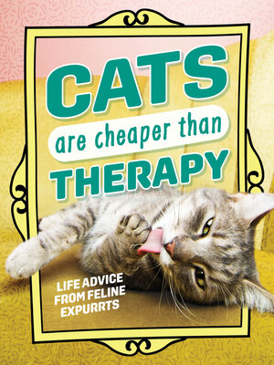 cover image of Cats Are Cheaper than Therapy